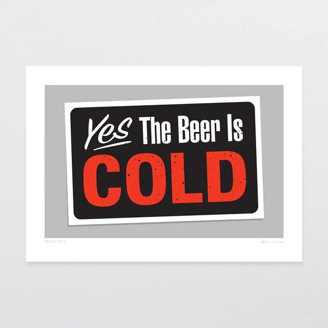 The "Beer is Cold by Glenn Jones" sign, ideal for a man cave, showcases a fun design with a gray border and white background. It features bold lettering that declares, "Yes The Beer Is COLD," with "Yes" and "The Beer Is" in white text and the word "COLD" prominently displayed in large red letters.